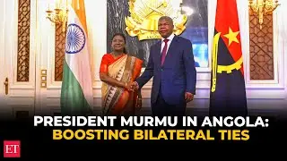 President Murmu&rsquo;s historic state visit to Angola focuses on strategic, economic, youth engagement