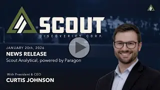 Scout Discoveries - NEWS RELEASE: Scout Analytical, powered by Paragon