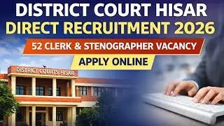 DISTRICT COURT HISAR DIRECT RECRUITMENT 2026 | 52 CLERK & STENOGRAPHER VACANCY | APPLY ONLINE
