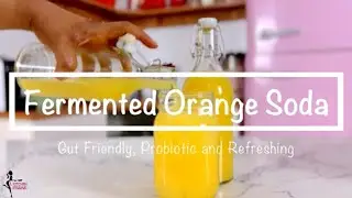 Fermented Orange and Ginger Soda/Gut Friendly/Probiotic/Refreshing