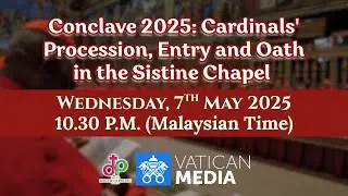 LIVE from the Vatican | Conclave 2025: Cardinals' Procession, Entry and Oath in the Sistine Chapel