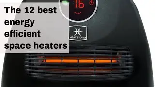 The 12 best energy efficient space heaters