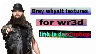 Bray whyatt textures pack for wr3d