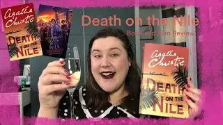 Reviewing Death on the Nile - Book and 2022 Film Adaptation