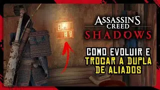 ASSASSIN'S CREED SHADOWS - Como evoluir e TROCAR OS ALIADOS no jogo!