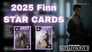 *UPDATED* 2025 BEST Finn Star Cards For ALL MODES On STAR WARS BATTLEFRONT II!