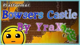 Bowsers Castle (By YraX) [All Coins] | Geometry Dash