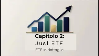 CORSO FINANZA (V5) - CAPITOLO 2: Just ETF in dettaglio