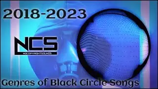 NCS | Black Circle Genres (2018-2023) @NoCopyrightSounds