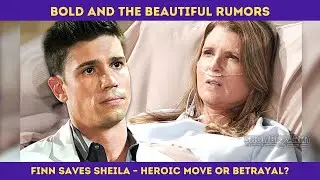 'Bold and the Beautiful' Rumors: Finn Saves Sheila &ndash; Heroic Move or Betrayal?