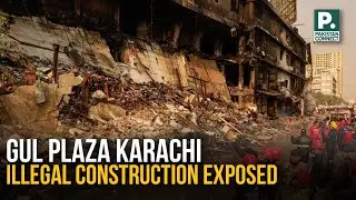 Gul Plaza Karachi - Illegal Construction Exposed | Faisal Rehman | Pakistan Connect