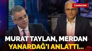 TELE1 Genel Koordinat&ouml;r&uuml; Murat Taylan anlattı: Merdan Yanardağ kanala geldiğinde...
