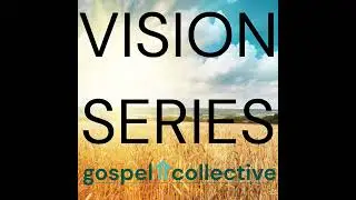 GC VISION - Everyone On Mission Part 2 with Sam Anderson