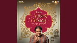 Mein Awara Dhooan