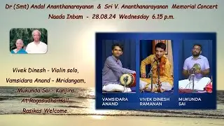 Vivek Dinesh - Violin solo - Smt & Sri V. Ananthanarayanan Memorial Concert - Naada Inbam 28.8.2024.