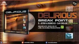 Astrix & Delirious - Day Dream (Delirious Remix)