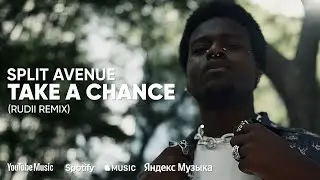 SPLIT AVENUE – Take a Chance (Rudii Remix)
