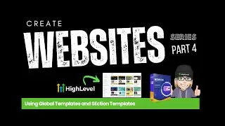 Using Global Sections and Templates for HighLevel Website Builder - Part 4