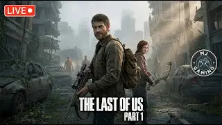 The Last of Us Part 1 LIVE 🔥 | Story Mode Walkthrough