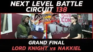 DBFZ Grand Final ▷ Lord Knight vs Nakkiel ▷ NLBC 138