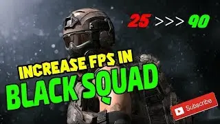 INCREASE FPS IN BLACK SQUAD | SUBSCRIBE