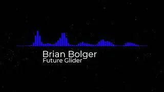 Future Glider - Brian Bolger