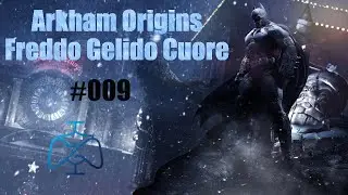 [PC] [ITA] [009] Batman Arkham Origins Freddo Gelido Cuore: Batman vs Mr  Freeze [2/2] #Gameplay