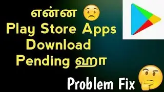 How To Fix Play Store Apps Download Pending Problem In Tamil | technology mobile