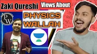 😡Zaki Qureshi Views About Physics Wallah 😱 | ये क्या बोल दिआ ❤ | Pwians | Physics Wallah KI gang