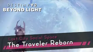 Destiny 2: Traveler Reborn Live Event & Last City Social Space