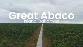 Great Abaco Island | Bahamas