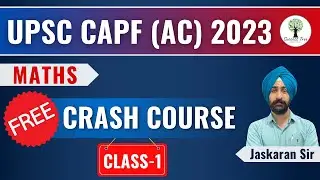 Maths | Class-  1 | FREE Crash Course | UPSC CAPF (AC) 2023 | Success Tree