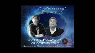Hallyday & Bécaud - Et Maintenant - Duo virtuel