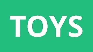 How To Pronounce Toys - Pronunciation Academy