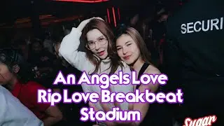 An Angels Love X Rip Love Mashup Remix  (Breakbeat Stadium Version) 