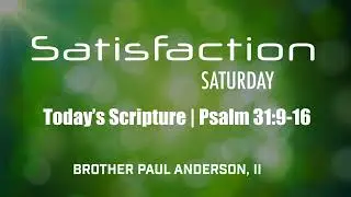 Brother Paul Anderson II | Saturday Meditation 4-1-23