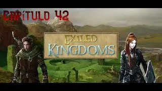 Exiled Kingdoms #42 - Atracamos el banco de Friguld!