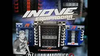 Inove Equipadora - Dj Luan Marques