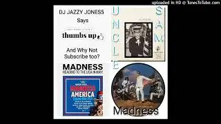 MADNESS-UNCLE SAM (STUDIES TO EXAMINE EXTENDED REMIX) by DJ JAZZY JONES5