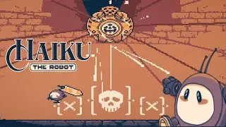 Haiku, the Robot Part 12 Neutron 1st Creator Boss - The Last Bunker / Metroidvania Action Indie PC