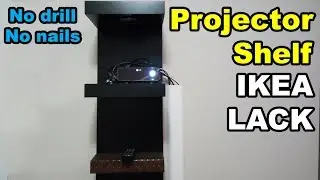 ✅  Mount Projector without drilling with IKEA LACK shelf unit