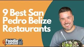 9 Best San Pedro Belize Restaurants