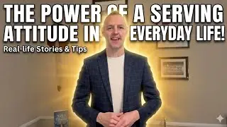 The Power of a Serving Attitude in Everyday Life!