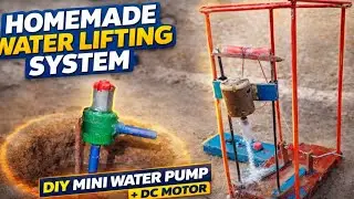 How to make DIY Mini Water Pump System | Homemade Water Lifting Machine with DC Motor