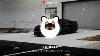 SOLOCELO-LOSIN' SLEEP(BASSBOOSTED)