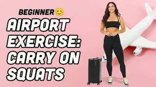Airport Exercise: Assisted Body-Weight Squats With Your Carry On Suitcase