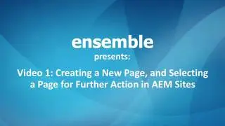 Video 1: Creating a New Page in AEM Sites