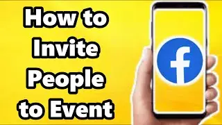 How to Invite People to Event on Facebook