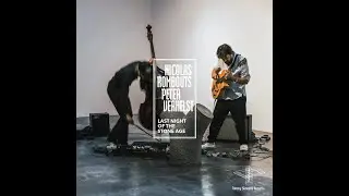 Last Night of the Stone Age:  Nicolas Rombouts & Peter Verhelst