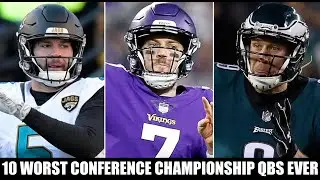 THE 10 WORST QB'S TO START A CONFERENCE CHAMPIONSHIP GAME